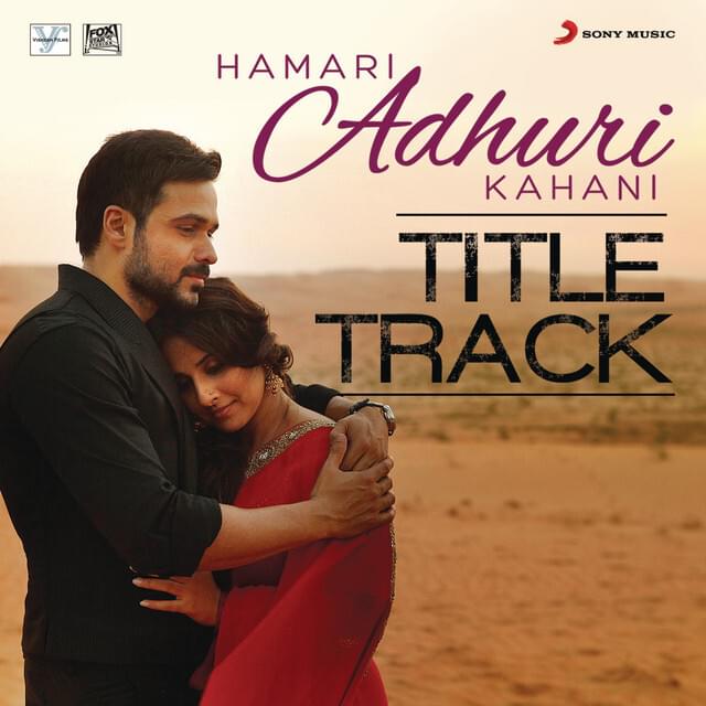 Hamari Adhuri Kahani (Title Track) by Arijit Singh