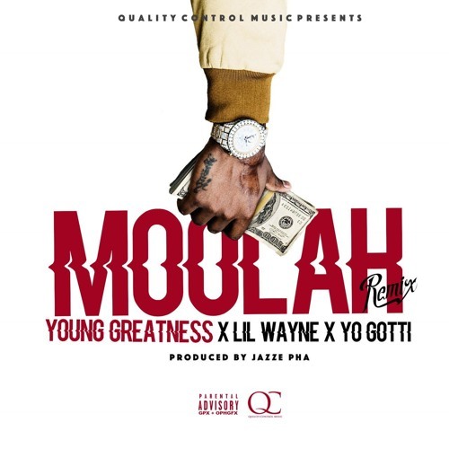 Album cover art for "Moolah (Remix)" by Young Greatness & Lil Wayne & Yo Gotti