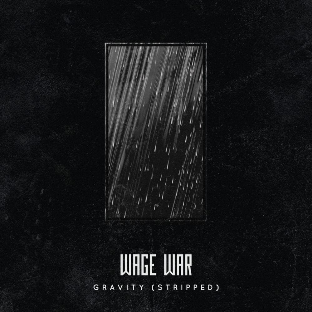 Album cover art for "Gravity (Stripped)" by Wage War