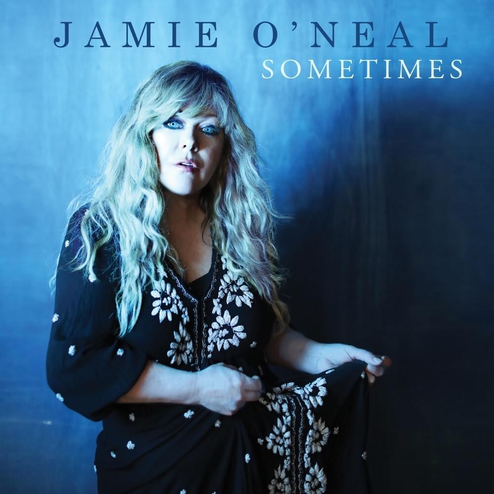 Sometimes It’s Too Late by Jamie O’Neal