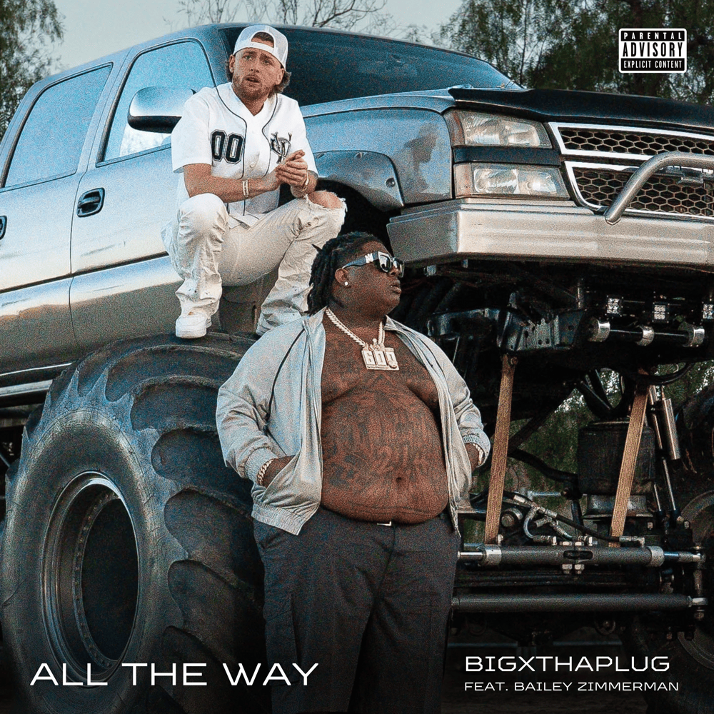 All The Way by BigXthaPlug
