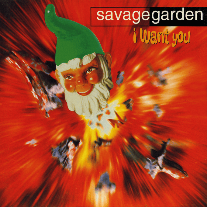 I Want You by SAVAGE GARDEN