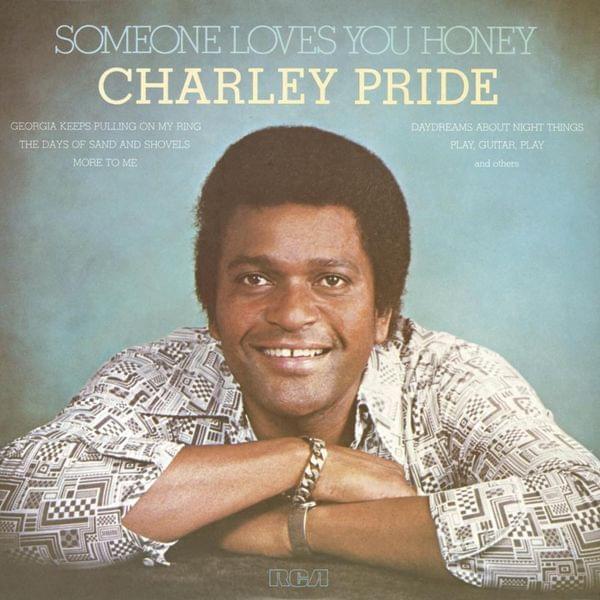 Album cover art for "Someone Loves You Honey" by Charley Pride