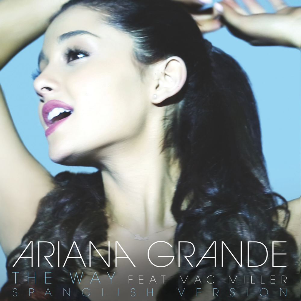 Album cover art for "The Way (Spanglish Version)" by Ariana Grande & Mac Miller
