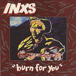 Album cover art for "Burn For You" by INXS