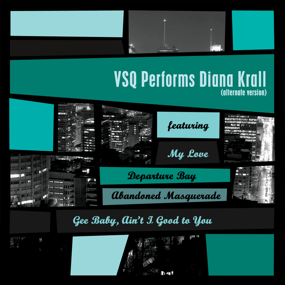 Cover image for VSQ Performs Diana Krall (Alternate Version)