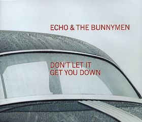 Album cover art for "Don’t Let It Get You Down" by Echo & the Bunnymen