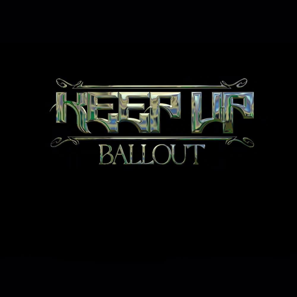 Album cover art for "Keep Up" by Ballout