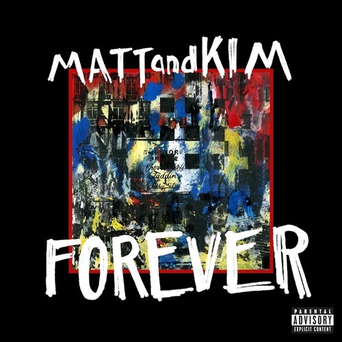 Forever by Matt and Kim