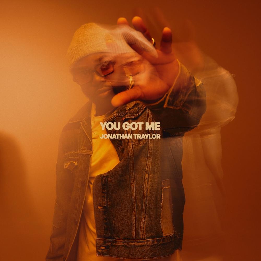 Album cover art for "You Got Me" by Jonathan Traylor
