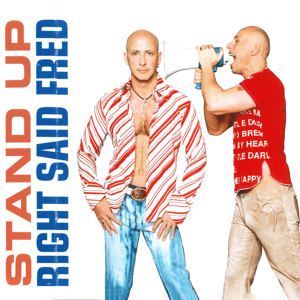 Stand Up (For the Champions) by Right Said Fred