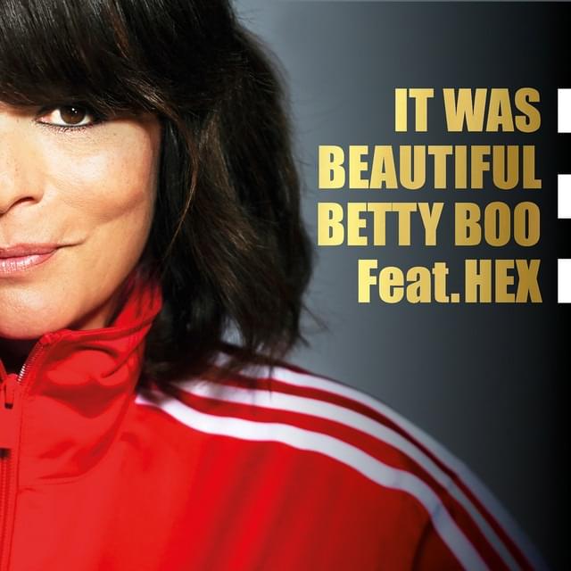 It Was Beautiful by Betty Boo