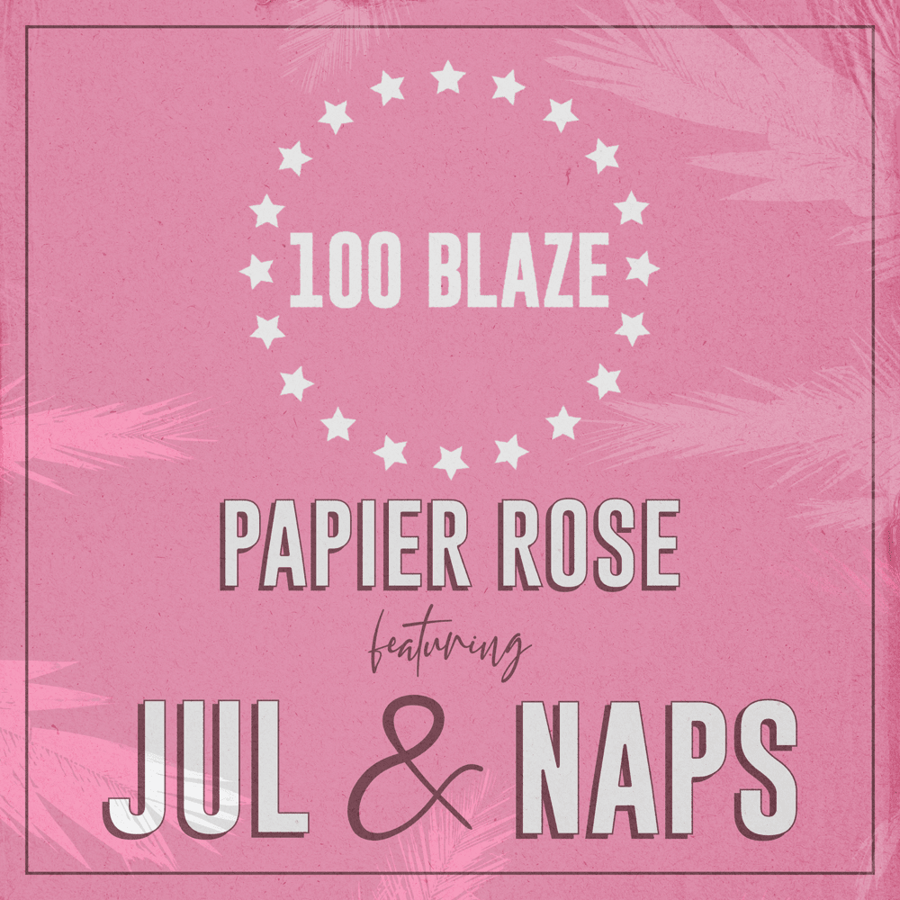 Album cover art for "Papier rose" by 100 Blaze & Naps & JuL