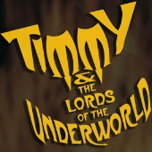 Photo of Timmy and the Lords of the Underworld