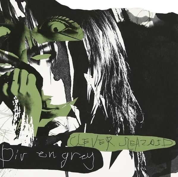 Album cover art for "Clever Sleazoid" by Dir En Grey