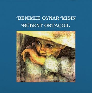 Yüzünü Dökme Küçük Kız by Bülent Ortaçgil