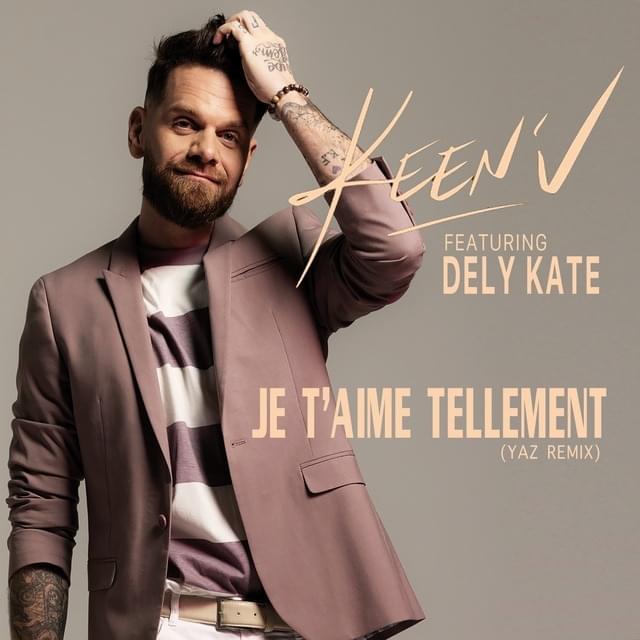 Album cover art for "Je t’aime tellement (Yaz Remix)" by Keen’V & Dely Kate