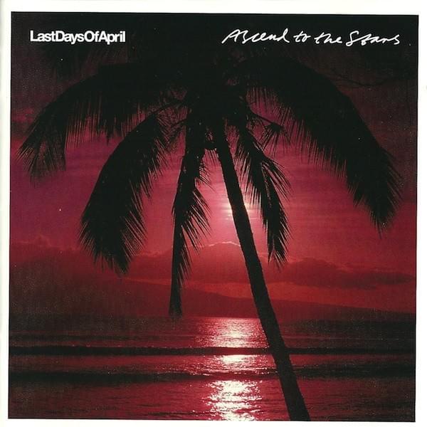 When I’m Gone, Will You? by Last Days Of April