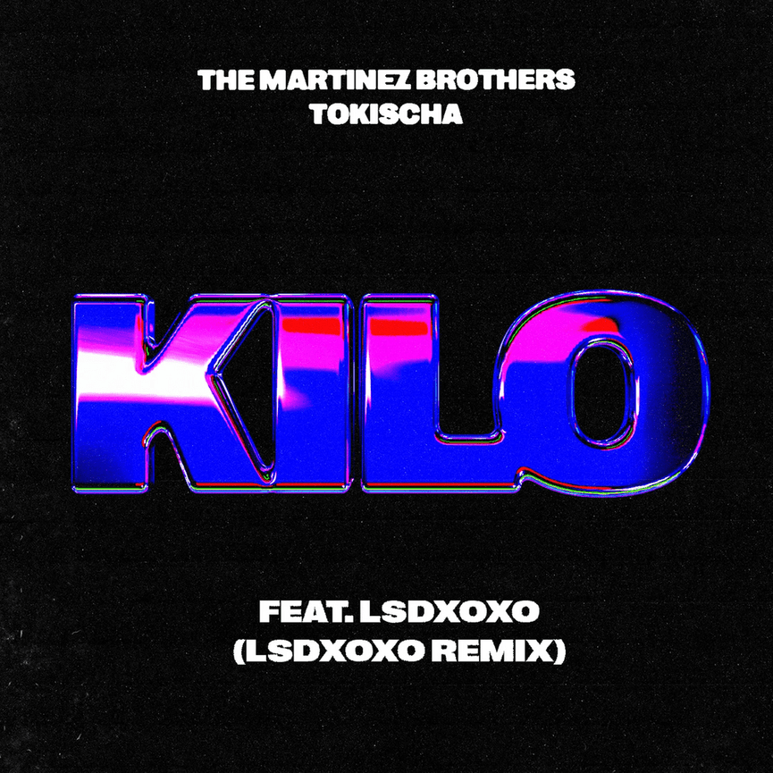 Kilo (LSDXOXO Remix) by The Martinez Brothers