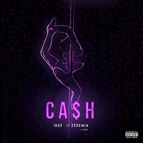 Album cover art for "Ca$h" by IRap & Jinaci & Jeremih