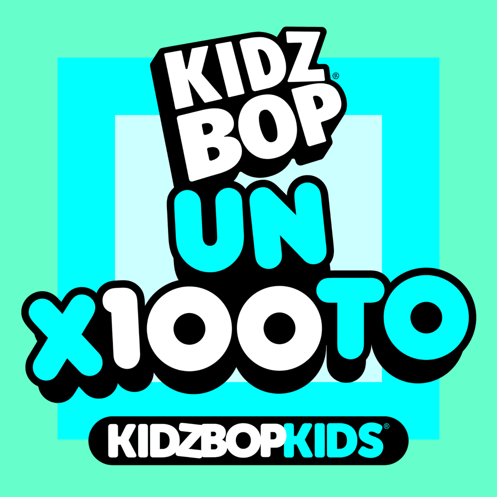 Album cover art for "un x100to" by KIDZ BOP Kids
