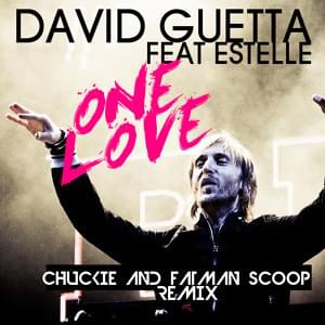 Album cover art for "One Love (Chuckie and Fatman Scoop Remix)" by David Guetta & Estelle