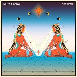 Album cover art for "Visions" by Dirty Heads