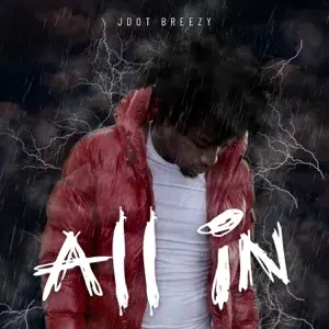 Album cover art for "All In (2022)" by Jdot Breezy