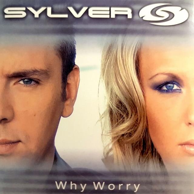 Album cover art for "Why Worry" by Sylver