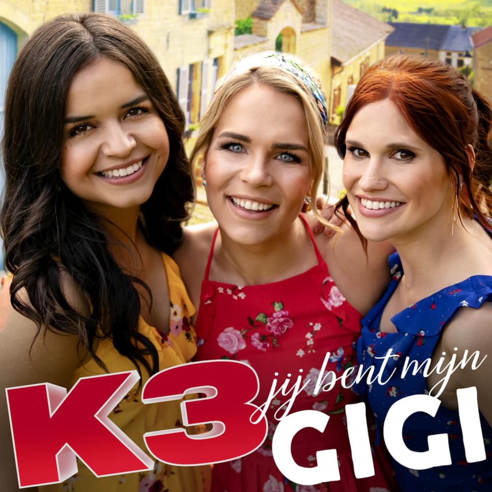 Album cover art for "Jij bent mijn Gigi" by K3
