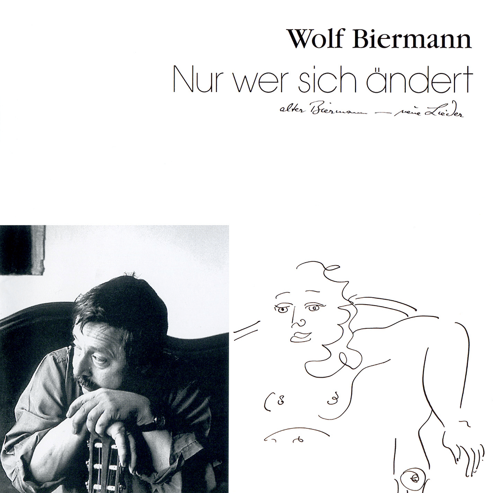 Cover image for Nur wer sich ändert (alter Biermann - neue Lieder)