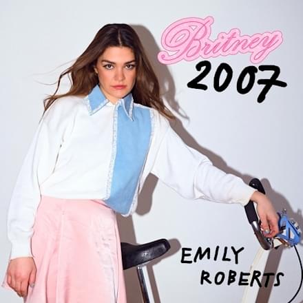 Album cover art for "Britney 2007" by Emily Roberts (Singer)
