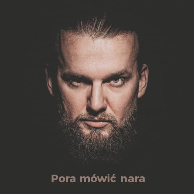 Album cover art for "Pora Mówić Nara" by KęKę