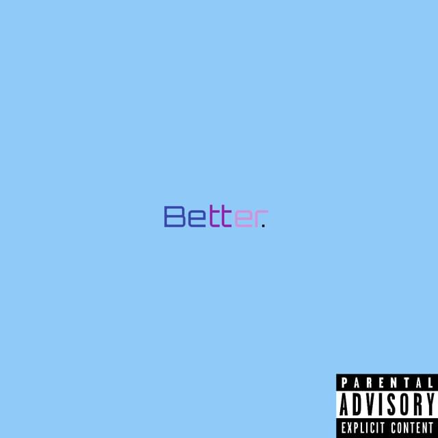 Album cover art for "better." by nigel naïve