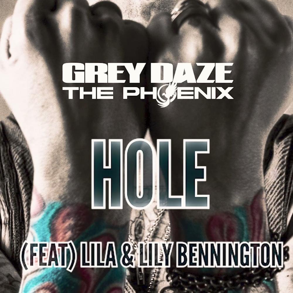 Album cover art for "Hole (The Phoenix Version)" by Grey Daze & Lila Bennington & Lily Bennington