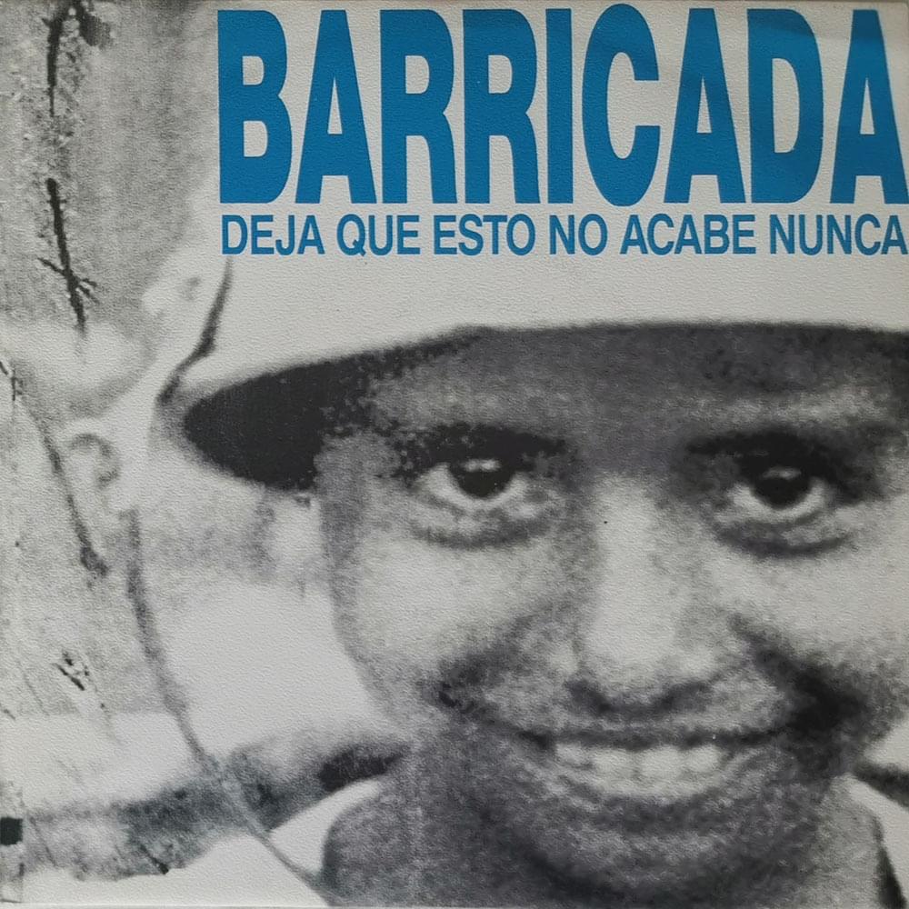 Album cover art for "Deja Que Esto No Acabe Nunca" by Barricada
