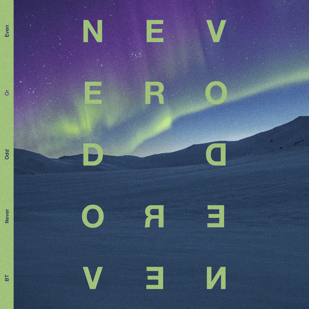 Album cover art for "Never Odd or Even (Grum Remix)" by BT