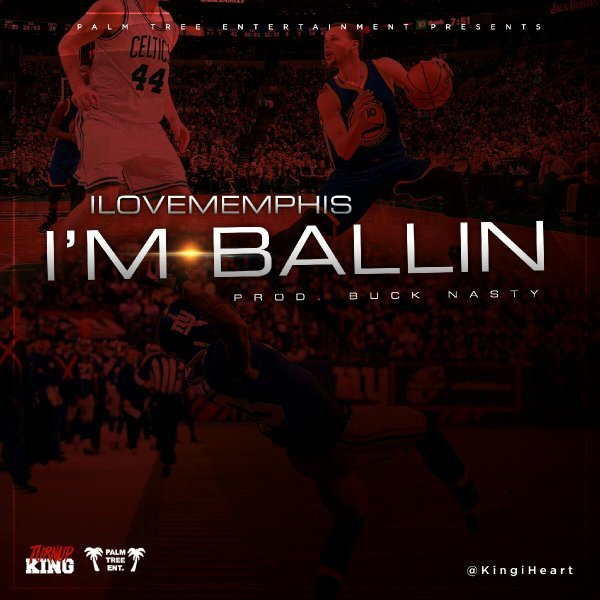 Ballin’ by ​iLoveMemphis