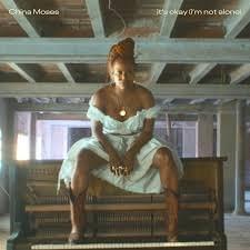 it’s ok (i’m not alone) by China Moses
