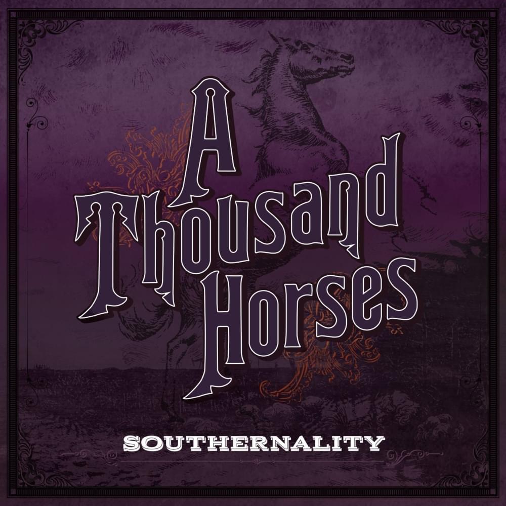 Where I’m Going by A Thousand Horses