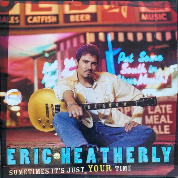 Album cover art for "Sometimes It’s Just Your Time" by Eric Heatherly