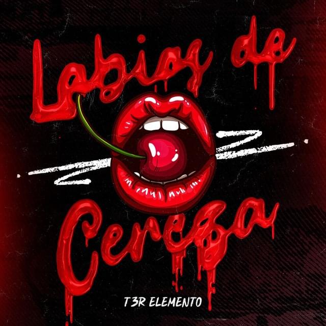 Album cover art for "Labios De Cereza" by T3R Elemento