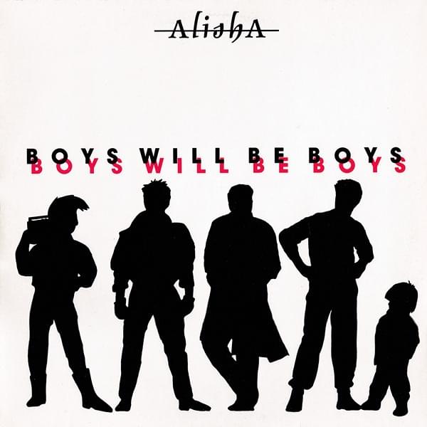 Album cover art for "Boys Will Be Boys" by Alisha (USA)