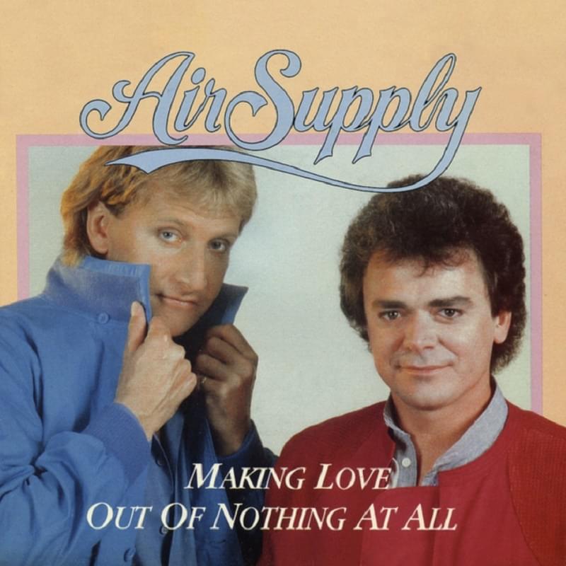 Album cover art for "Making Love Out of Nothing at All" by Air Supply