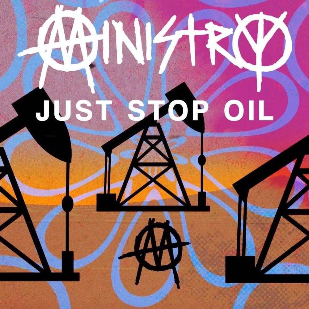 Album cover art for "Just Stop Oil" by Ministry