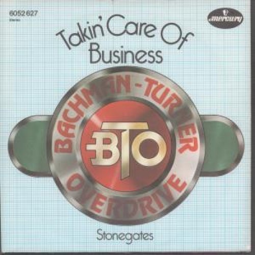 Takin’ Care of Business by Bachman-Turner Overdrive
