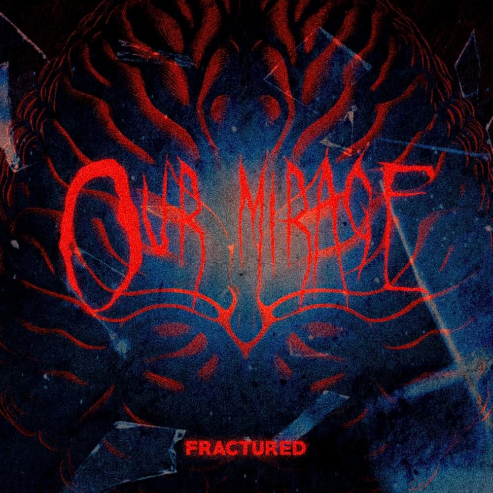 Album cover art for "Fractured" by Our Mirage