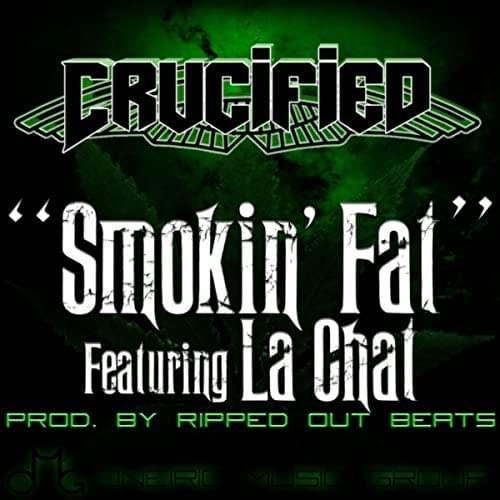 Album cover art for "Smokin’ Fat" by Crucified & La Chat