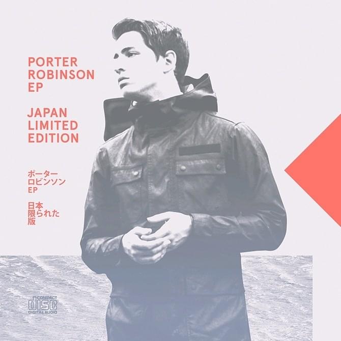 Cover image for Porter Robinson EP (Japan Limited Edition)