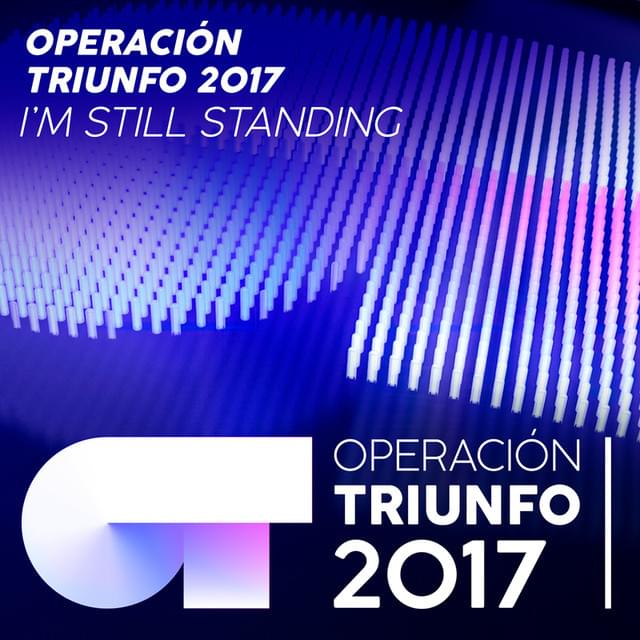 Album cover art for "I’m Still Standing" by Operación Triunfo 2017